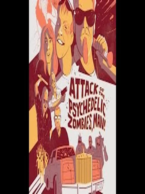 Постер: Attack of the Psychedelic Zombies, Man!