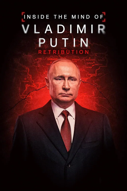 Постер: Inside the Mind of Vladimir Putin: Retribution
