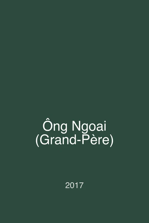 Постер: Ông Ngoai (Grand-Père)