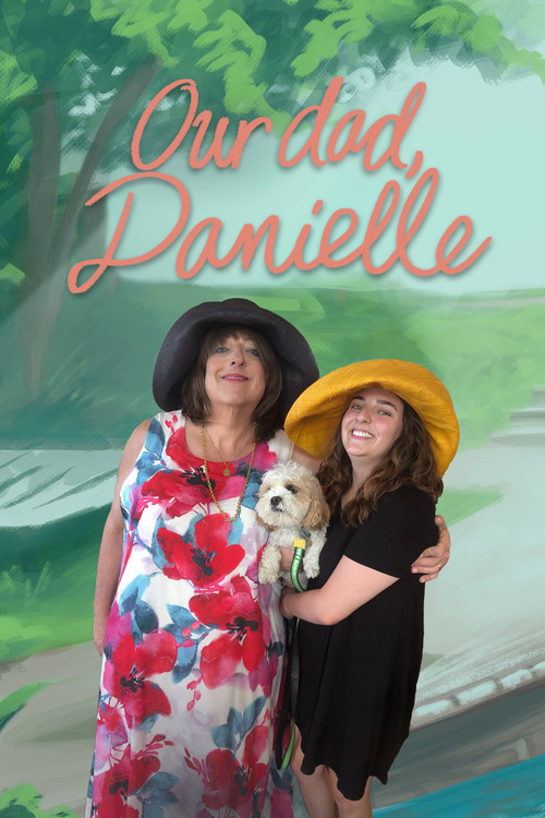 Постер: Our dad, Danielle