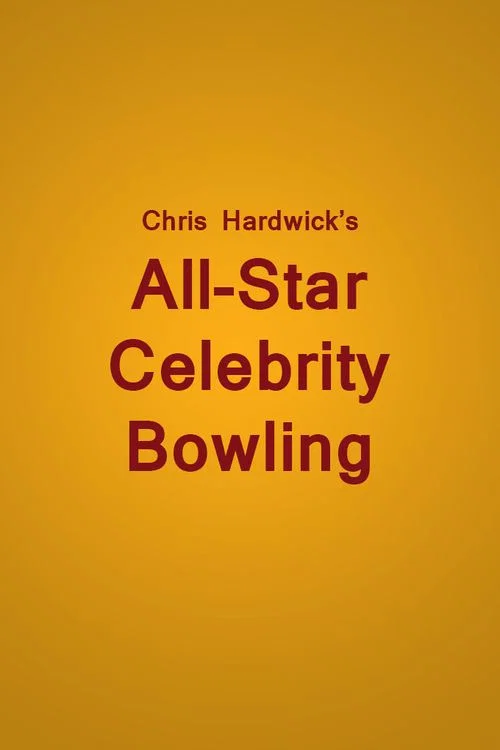 Постер: Chris Hardwick's All-Star Celebrity Bowling