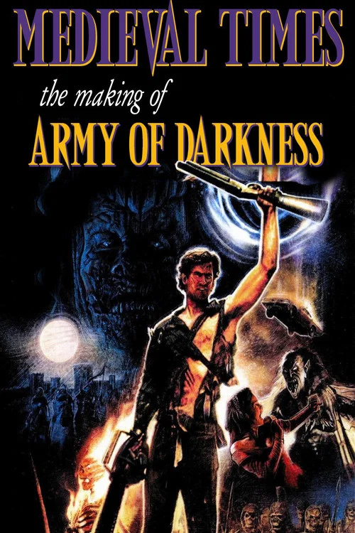 Постер: Medieval Times: The Making of «Army of Darkness»