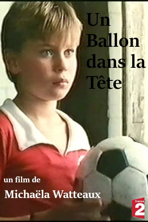 Постер: Un ballon dans la tête