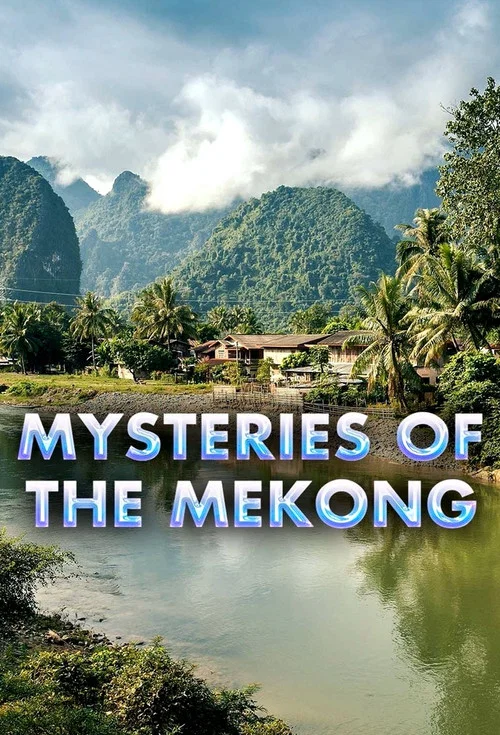 Постер: Mysteries of the Mekong
