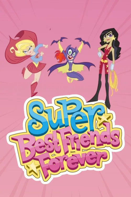 Постер: Super Best Friends Forever