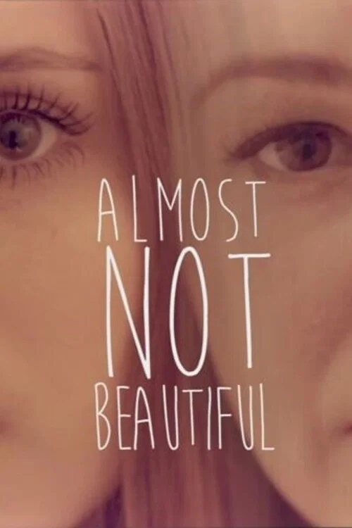 Постер: Almost Not Beautiful