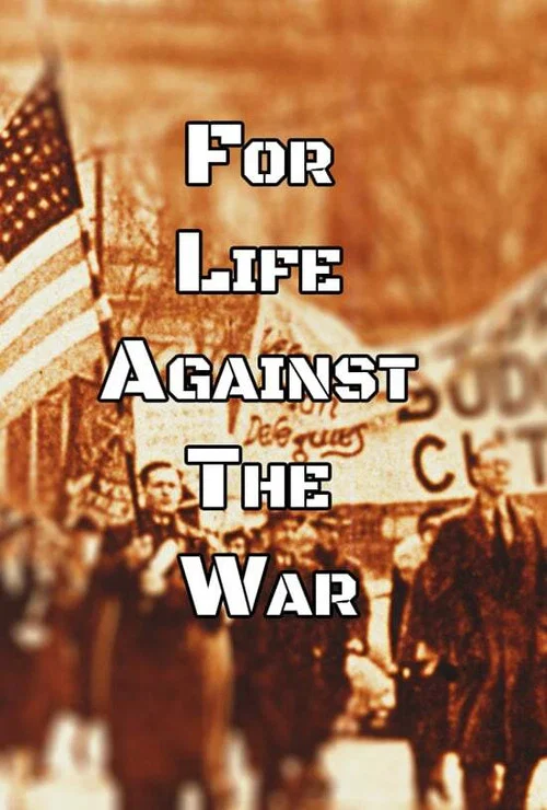 Постер: For Life, Against the War