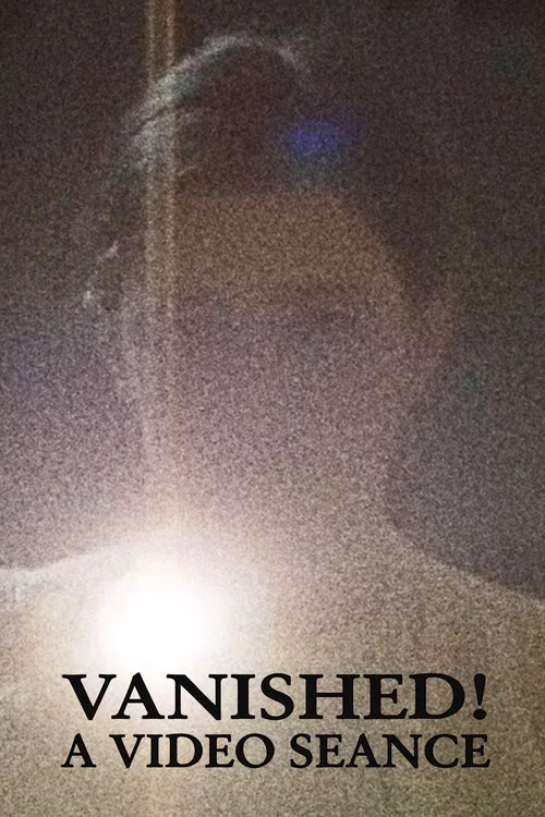 Постер: Vanished! A Video Seance