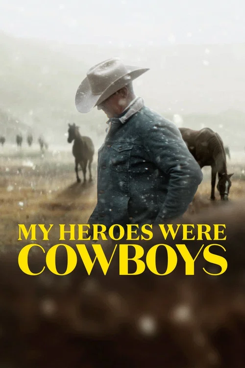 Постер: My Heroes Were Cowboys