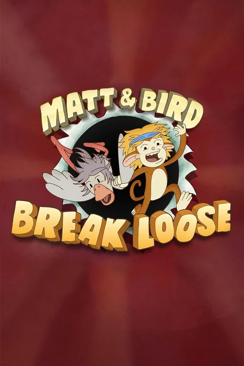 Постер: Matt & Bird Break Loose