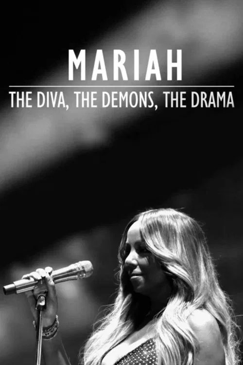 Постер: Mariah: The Diva, The Demons, The Drama