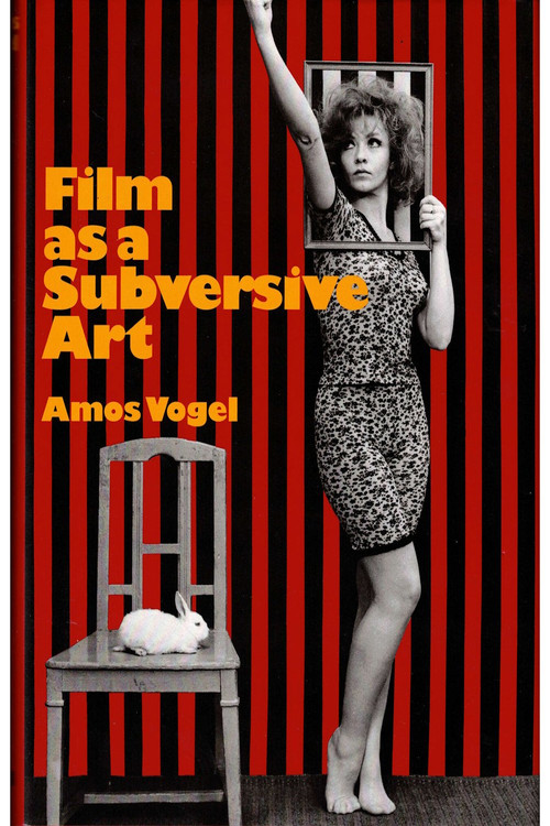 Постер: Film as a Subversive Art: Amos Vogel and Cinema 16