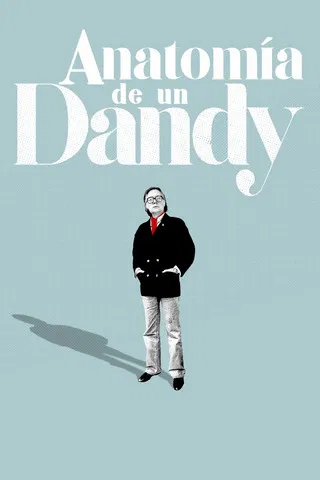 Постер: Anatomía de un Dandy