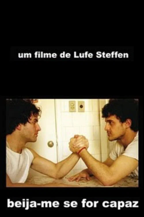 Постер: Beija-me Se For Capaz