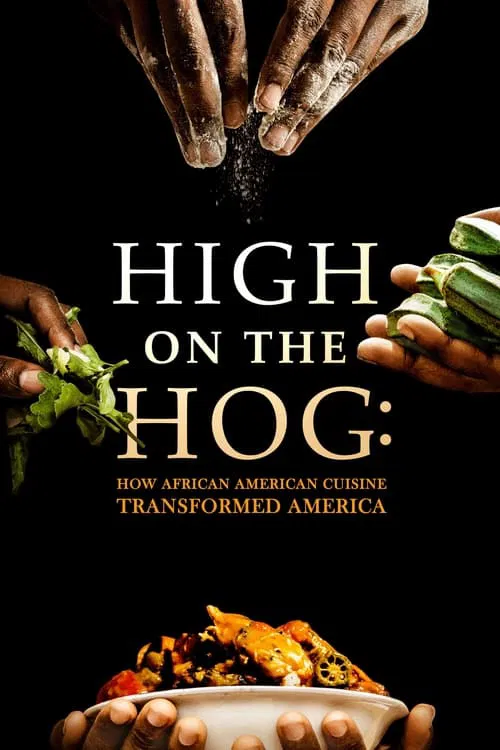 Постер: High on the Hog: How African American Cuisine Transformed America