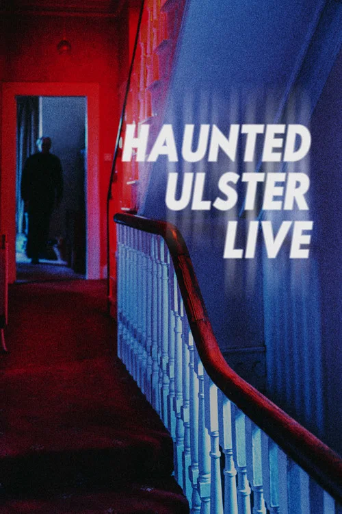 Постер: Haunted Ulster Live