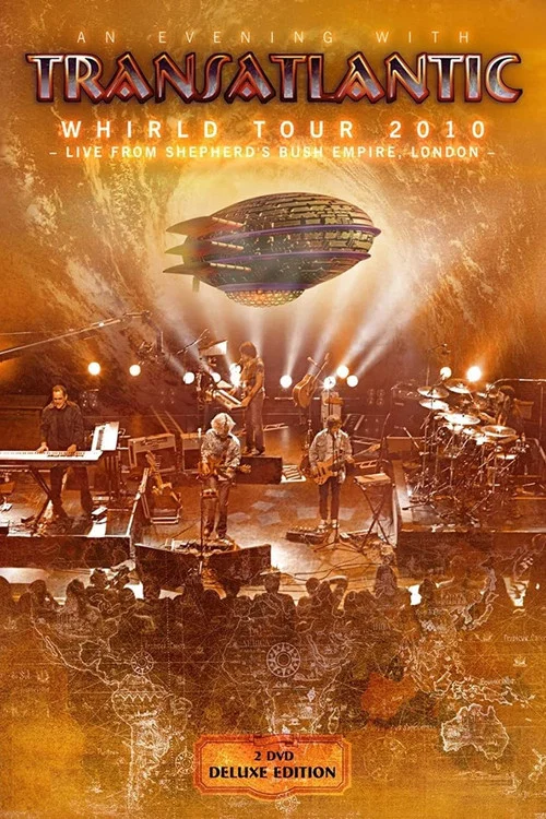Постер: Transatlantic: Whirld Tour 2010 (Live from Shepherd's Bush Empire, London)