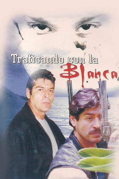 Постер: Traficando con la blanca
