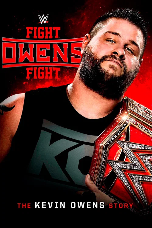 Постер: WWE: Fight Owens Fight - The Kevin Owens Story