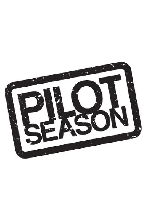 Постер: Pilot Season