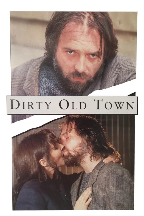 Постер: Dirty Old Town