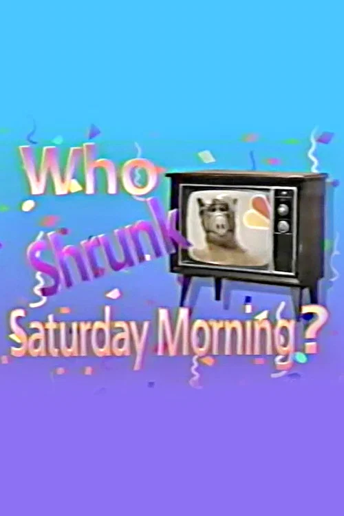 Постер: Who Shrunk Saturday Morning?