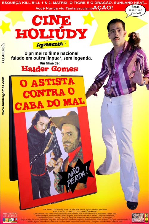 Постер: Cine Holiúdy: O astista contra o caba do mal