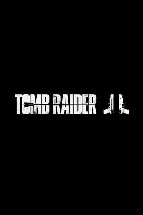 Постер: Tomb Raider: Лара Крофт 2