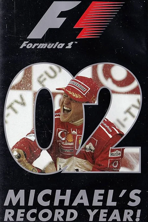 Постер: Год Майкла: Официальный обзор чемпионата мира Формулы-1 FIA 2002 года