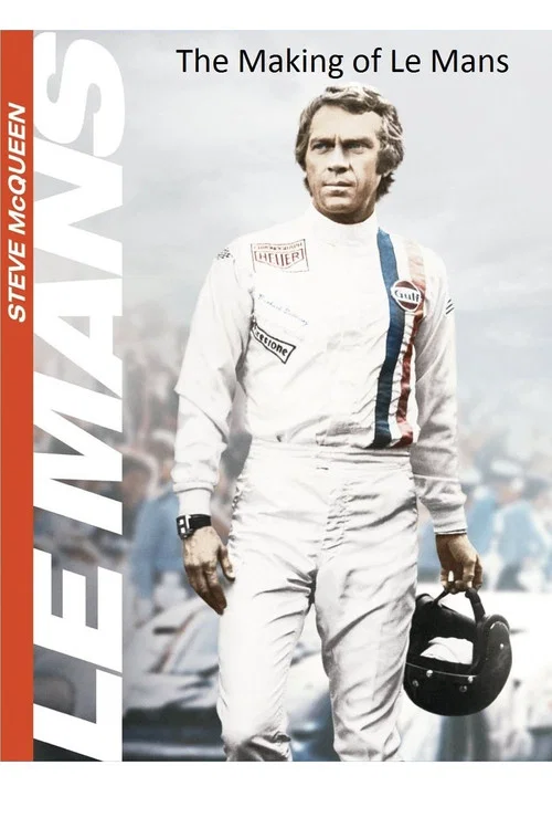 Постер: Filming at Speed: The Making of the Movie Le Mans
