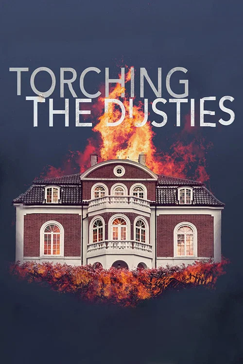 Постер: Torching The Dusties