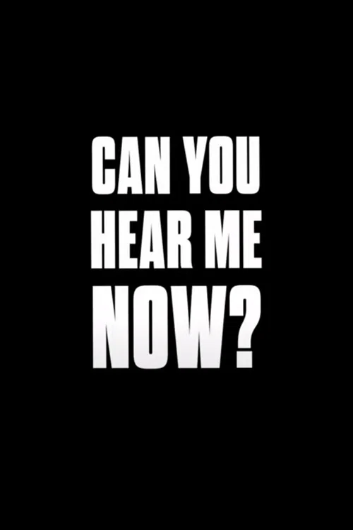 Постер: Can You Hear Me Now?