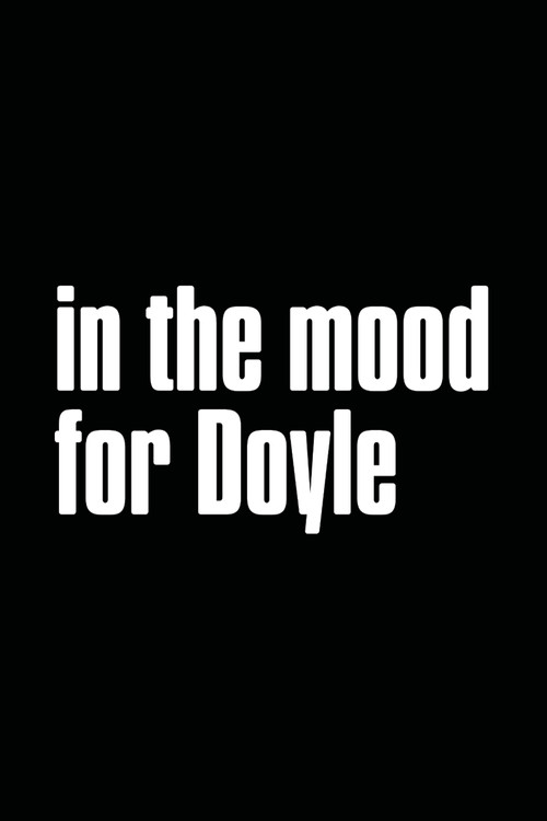 Постер: In the Mood for Doyle