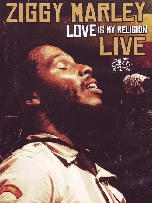 Постер: Ziggy Marley: Love Is My Religion Live