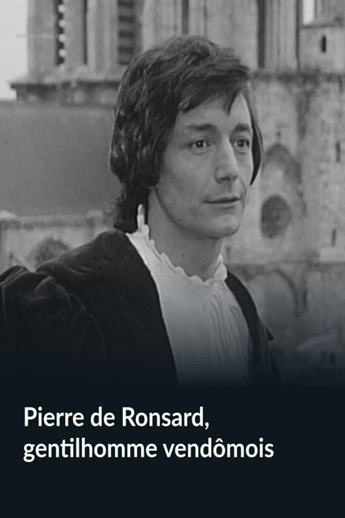 Постер: Pierre de Ronsard, gentilhomme vendômois