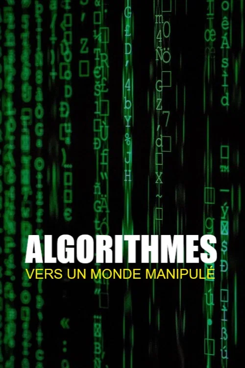 Постер: Algorithmes - vers un monde manipulé
