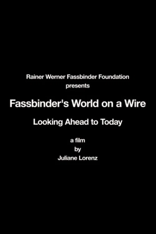 Постер: Fassbinders Welt am Draht - Blick voraus ins Heute