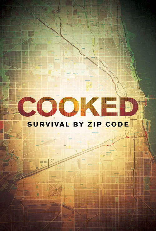 Постер: Cooked: Survival by Zip Code