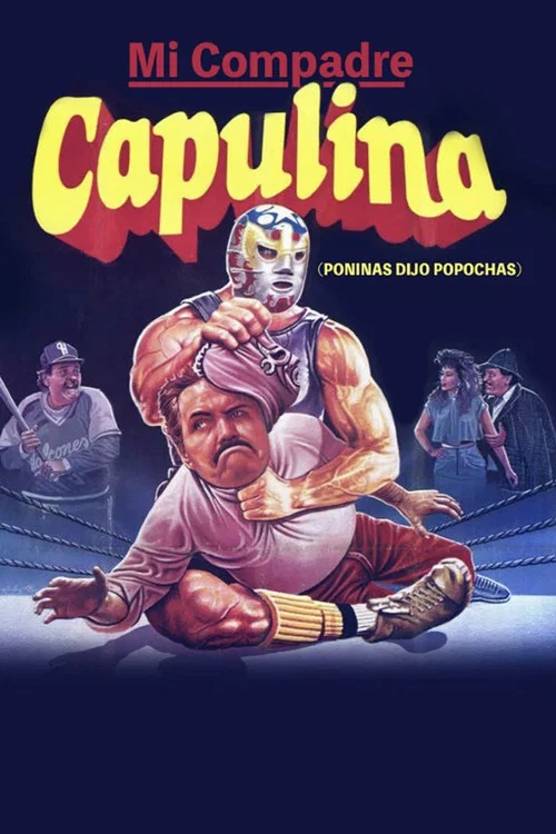Постер: Mi compadre Capulina