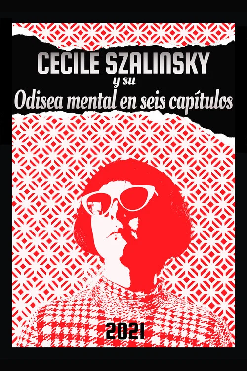 Постер: Cecile Szalinsky Y Su Odisea Mental En Seis Capítulos