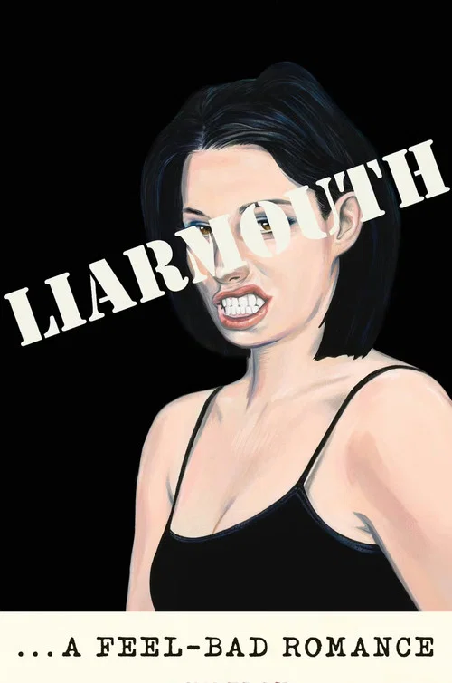 Постер: Liarmouth: A Feel-Bad Romance