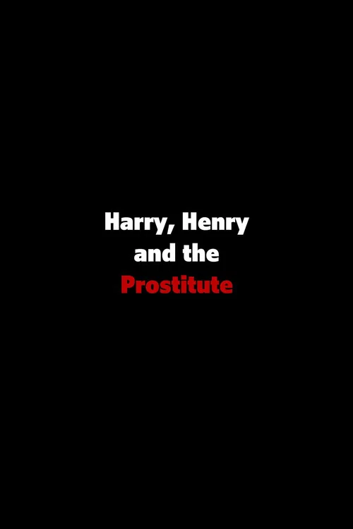 Постер: Harry, Henry and the Prostitute
