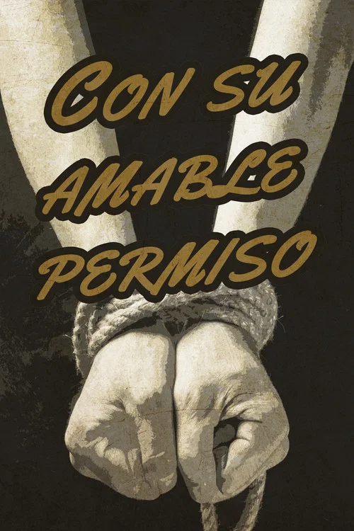Постер: Con su amable permiso