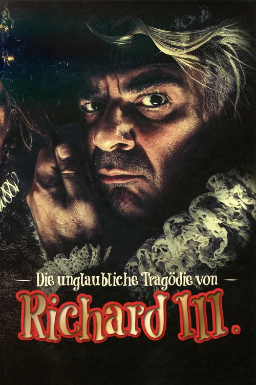 Постер: Die unglaubliche Tragödie von Richard III.