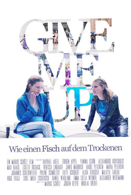 Постер: Give Me Up - Wie einen Fisch auf dem Trockenen