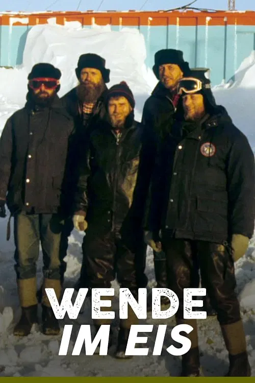 Постер: Wende im Eis - Die Geschichte der letzten DDR-Antarktisforscher