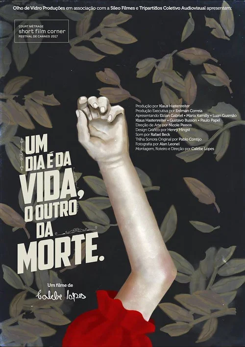 Постер: Um Dia é da Vida, o Outro da Morte