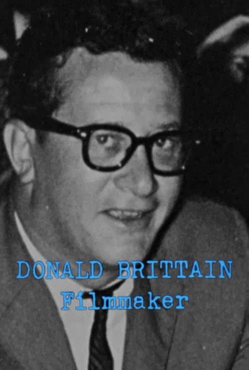 Постер: Donald Brittain: Filmmaker