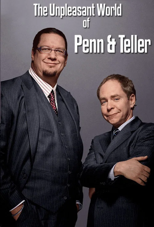 Постер: The Unpleasant World of Penn & Teller