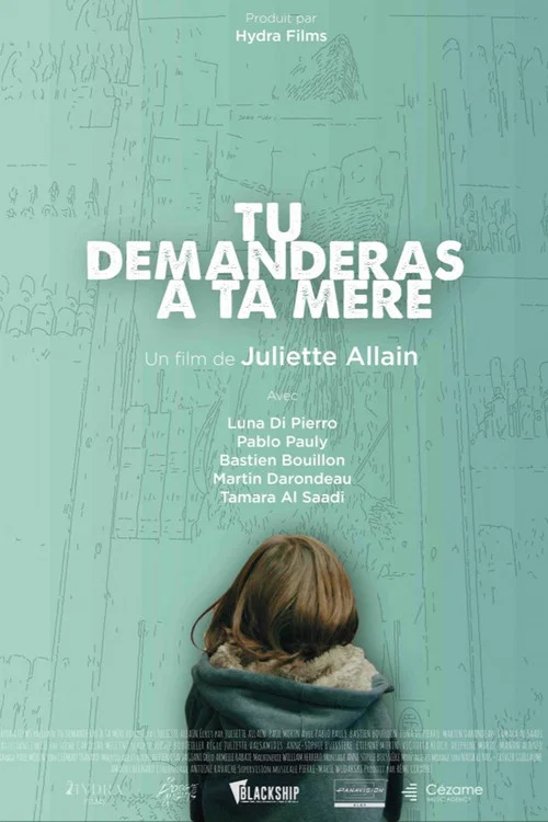 Постер: Tu demanderas à ta mère
